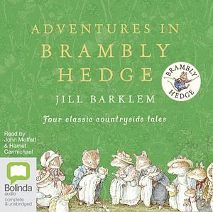 Adventures in bramble hedge by Jill Barklem