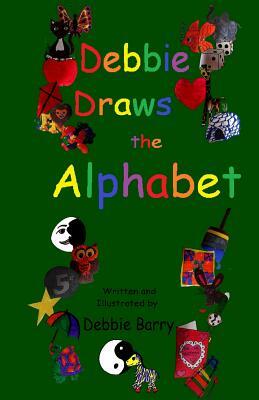 Debbie Draws the Alphabet by Debbie Barry