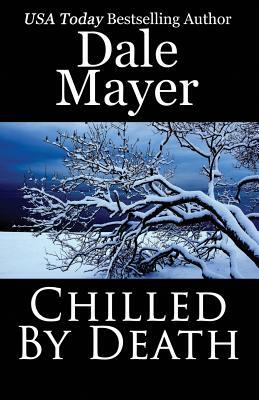Chilled by Death by Dale Mayer