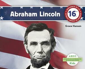 Abraham Lincoln by Grace Hansen