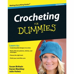 Crocheting for Dummies by Karen Manthey, Julie Holetz