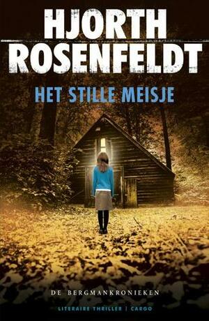 Het stille meisje by Hans Rosenfeldt, Michael Hjorth