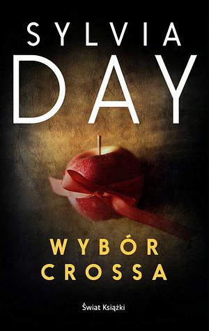 Wybór Crossa by Sylvia Day