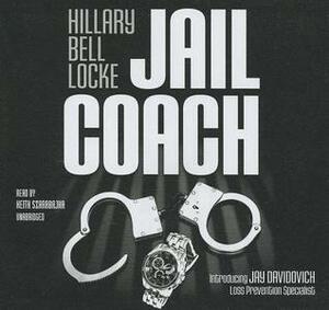 Jail Coach by Keith Szarabajka, Hillary Bell Locke