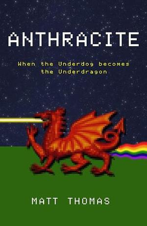 Anthracite by Matthew Thomas