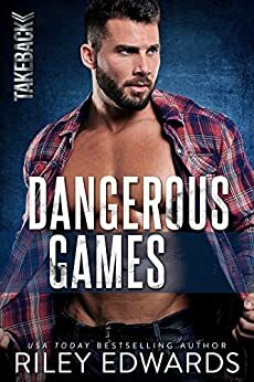 Dangerous Games by Riley Edwards