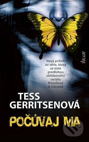 Počúvaj ma by Tess Gerritsen