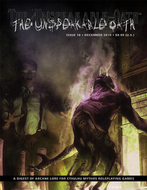 The Unspeakable Oath - Issue 18 by Shane Ivey