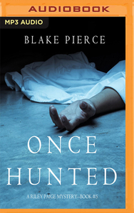 Once Hunted by Blake Pierce
