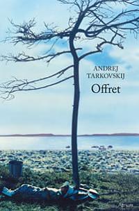 Offret by Andrei Tarkovsky