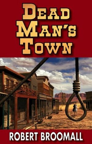 Dead Man's Town (Jake Moran 2) by Robert Broomall