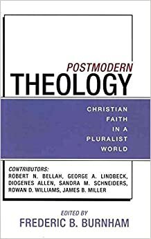 Postmodern Theology: Christian Faith in a Pluralist World by Robert N. Bellah