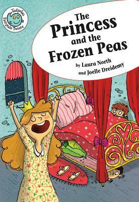 The Princess and the Frozen Peas by Laura North, Joëlle Dreidemy
