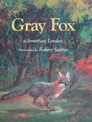 Gray Fox by Jonathan London