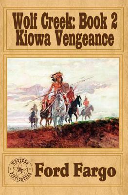 Wolf Creek: Kiowa Vengeance by Jackson Lowry, Bill Crider, Kerry Newcomb
