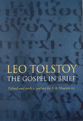 The Gospel in Brief by Leo Tolstoy, Leo Tolstoy