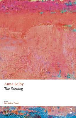 The Burning by Anna Selby