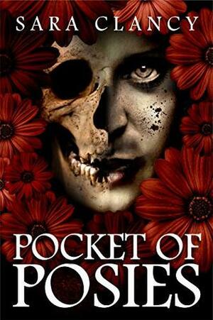 Pocket of Posies by Sara Clancy, Ron Ripley
