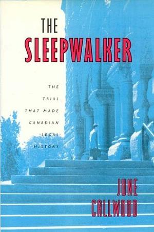 The Sleepwalker by June Callwood