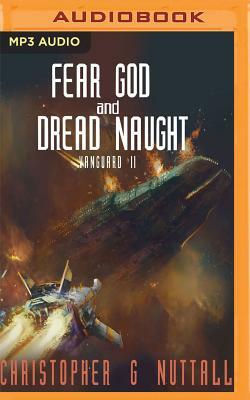 Fear God and Dread Naught by Christopher G. Nuttall