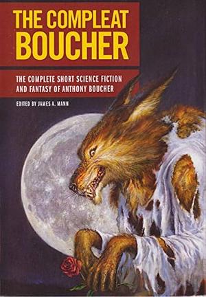 The Compleat Boucher by Anthony Boucher, Anthony Boucher, Bob Eggleton