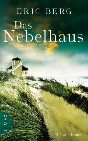 Das Nebelhaus by Eric Berg