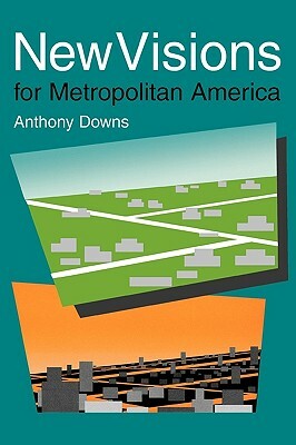 New Visions for Metropolitan America by Anthony Downs