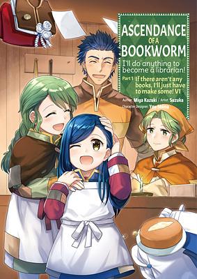 Ascendance of a Bookworm (Manga) Part 1 Volume 6 by Suzuka, Miya Kazuki