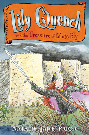Lily Quench and the Treasure of Mote Ely by Natalie Jane Prior, Janine Dawson