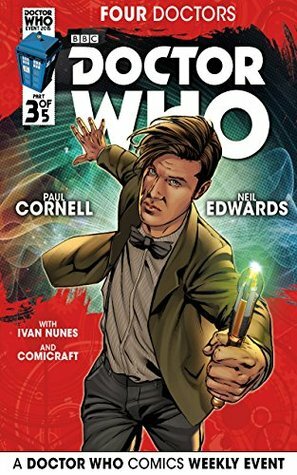 Doctor Who 2015 Event: The Four Doctors #3 (Doctor Who: 2015 Event: Four Doctors) by Paul Cornell