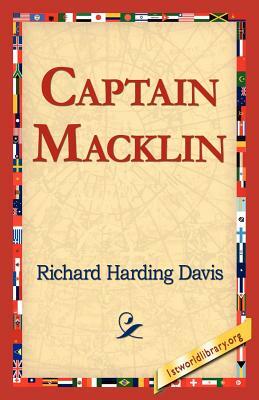 Captain Macklin by Richard Harding Davis