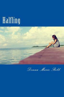 Halfling by Donna Marie Robb