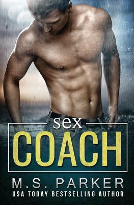 Sex Coach by M.S. Parker