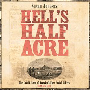 Hell's Half Acre by Susan Jonusas