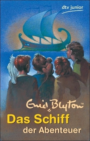 Das Schiff der Abenteuer by Enid Blyton