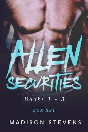 Allen Securities Box Set #1 by Madison Stevens