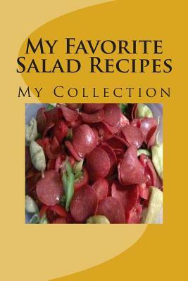 My Favorite Salad Recipes by Martha Johnson