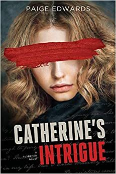 Catherine's Intrigue by Paige Edwards