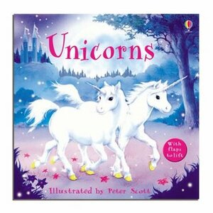 Unicorns (Usborne Lift-the-Flap-Books) by Peter Scott