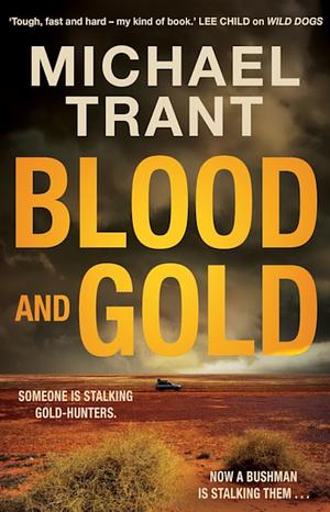 Blood and Gold  by Michael Trant