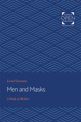 Men and Masks: A Study of Molière by Lionel Gossman
