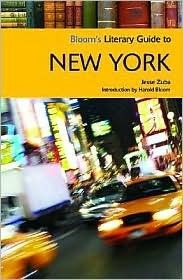 Literary Guide to New York (Bloom's Literary Guides) by Jesse Zuba
