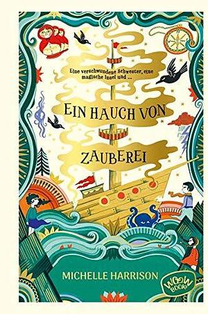 Ein Hauch von Zauberei - Bd. 2 by Michelle Harrison, Michelle Harrison