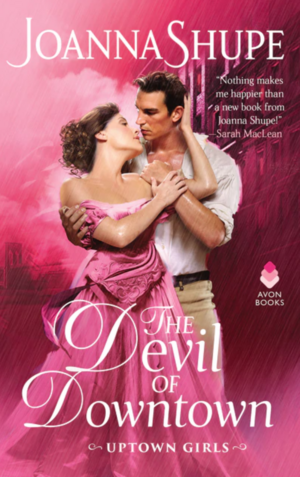 The Devil of Downtown by Joanna Shupe