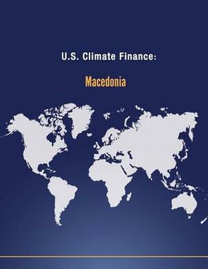 U.S. Climate Finance: Macedonia by U. S. Department of State