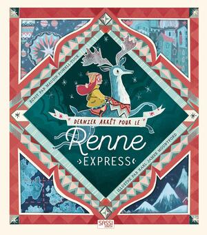 Dernier arrêt pour le Renne Express by Maudie Powell-Tuck, Karl James Mountford, Sarah Negrel