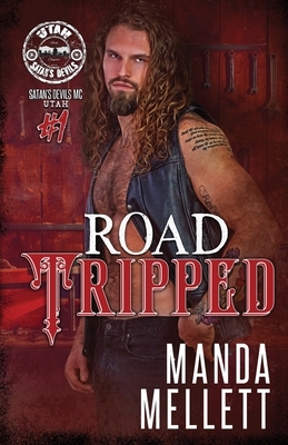 Road Tripped: Satan's Devils MC Utah #1 by Manda Mellett