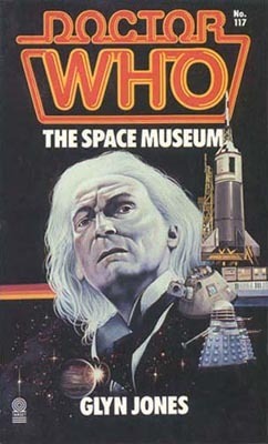 Doctor Who: The Space Museum: A 1st Doctor Novelisation by Glyn Jones