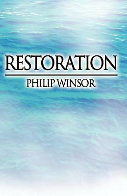 Restoration by Philip Winsor