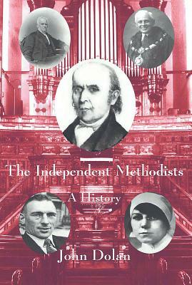 Independent Methodists: A History by John Dolan